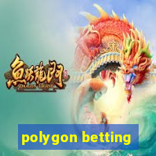 polygon betting